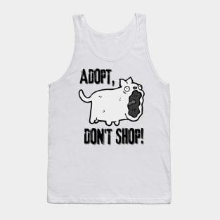 Adopt, Don't Shop. Funny and Sarcastic Saying Phrase, Humor Tank Top